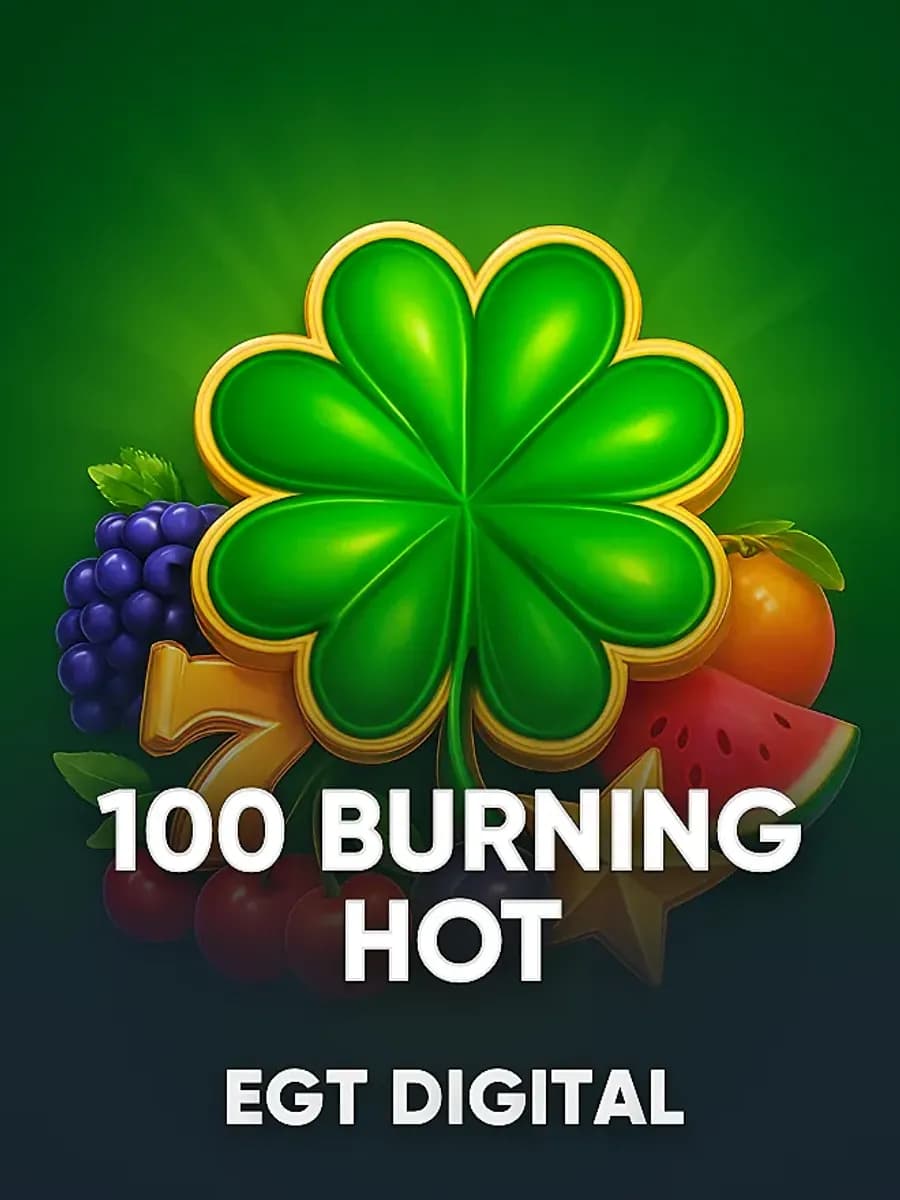 100 Burning Hot