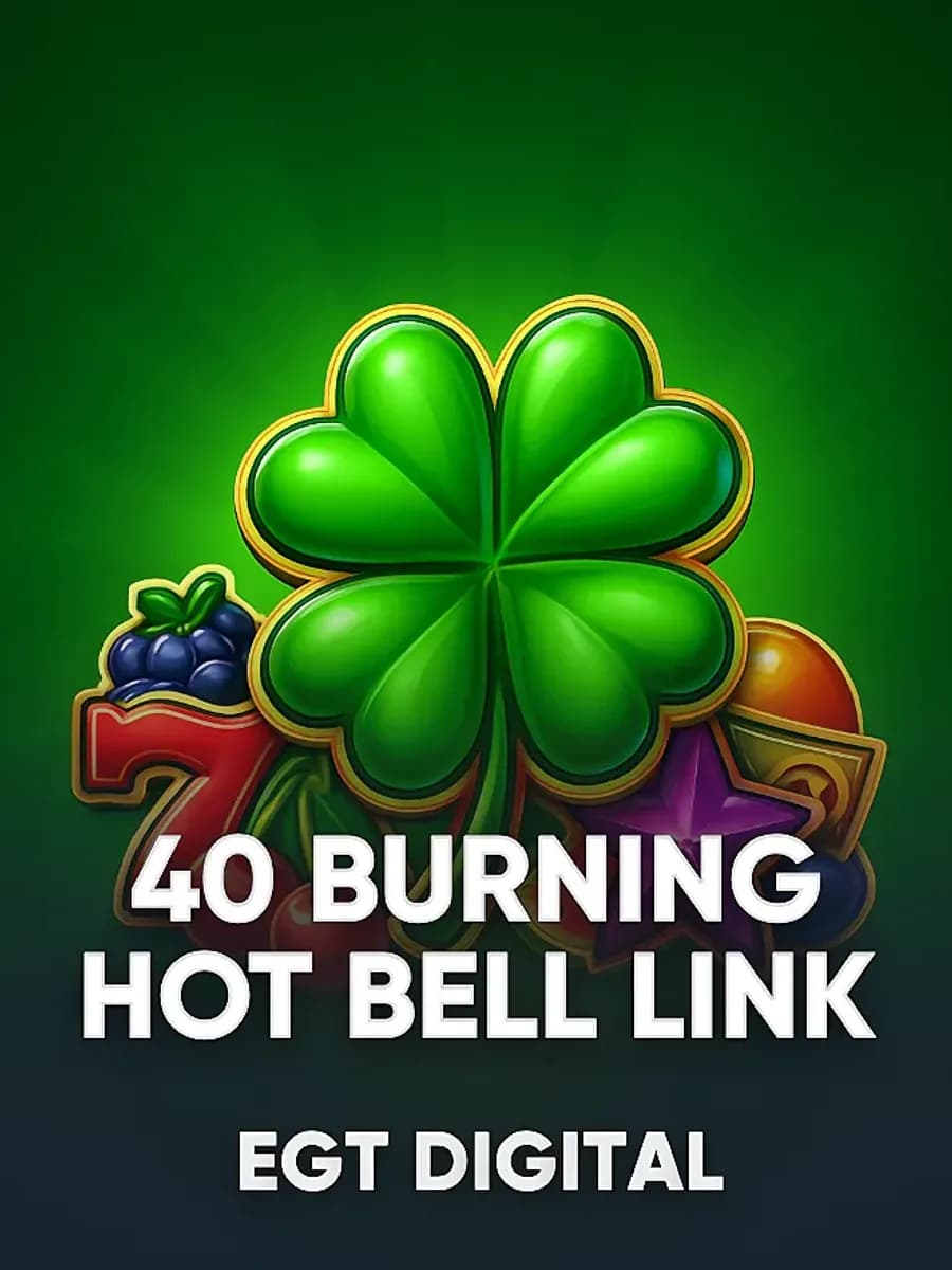 40 Burning Hot Bell Link