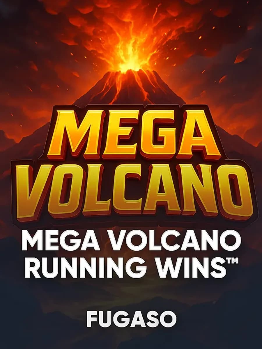 MEGA VOLCANO RUNNING WINS™