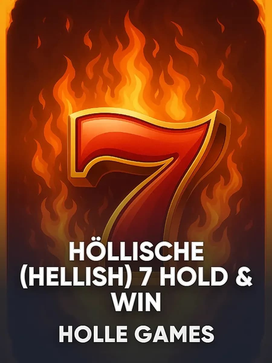 Höllische (Hellish) 7 Hold & Win