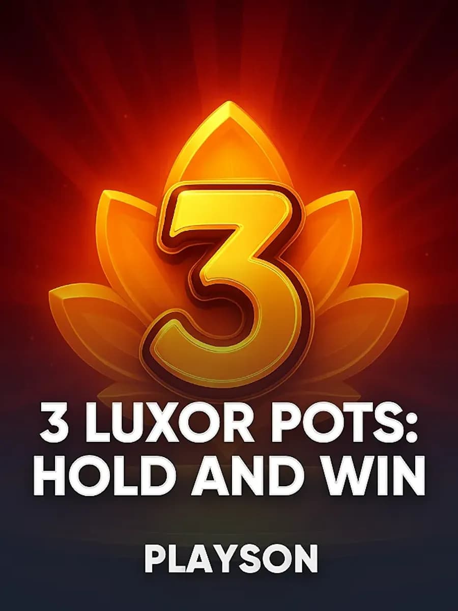 3 Luxor Pots: Hold and Win