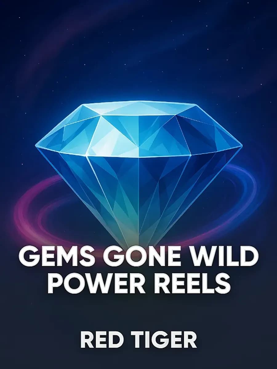 Gems Gone Wild Power Reels