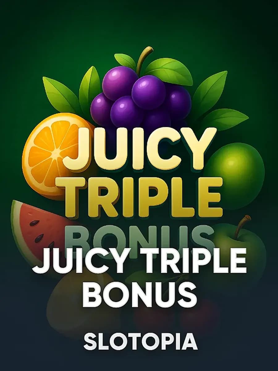 Juicy Triple Bonus